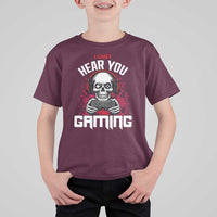 Funny Skeleton Gaming T Shirt For Kid Can Not Hear You I Am Gaming Video Game - Wonder Print Shop