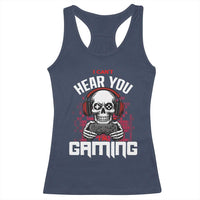 Funny Skeleton Gaming Racerback Tank Top Can Not Hear You I Am Gaming Video Game - Wonder Print Shop