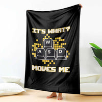 Funny PC Gamer Gaming Throw Blanket It Is What Moves Me - Wonder Print Shop