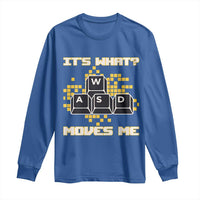 Funny PC Gamer Gaming Long Sleeve Shirt It Is What Moves Me - Wonder Print Shop