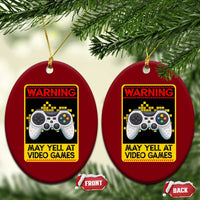 Funny Video Gamer Ceramic Ornament Warning May Yell At Video Games - Wonder Print Shop