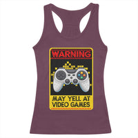 Funny Video Gamer Racerback Tank Top Warning May Yell At Video Games - Wonder Print Shop