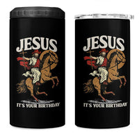Funny Cowboy Jesus Christmas 4 in 1 Can Cooler Tumbler It Is Your Birthday - Wonder Print Shop