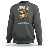Funny Cowboy Jesus Christmas Sweatshirt It Is Your Birthday - Wonder Print Shop