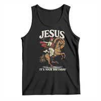 Funny Cowboy Jesus Christmas Tank Top It Is Your Birthday - Wonder Print Shop