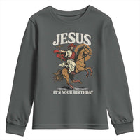 Funny Cowboy Jesus Christmas Youth Sweatshirt It Is Your Birthday - Wonder Print Shop