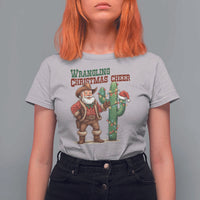 Funny Santa Cowboy T Shirt For Women Wrangling Christmas Cheer - Wonder Print Shop