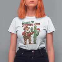 Funny Santa Cowboy T Shirt For Women Wrangling Christmas Cheer - Wonder Print Shop