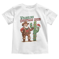 Funny Santa Cowboy Toddler T Shirt Wrangling Christmas Cheer - Wonder Print Shop