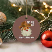 Cowboy Santa Christmas Ceramic Ornament Ho Ho Ho Howdy Christmas - Wonder Print Shop
