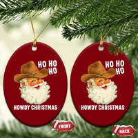 Cowboy Santa Christmas Ceramic Ornament Ho Ho Ho Howdy Christmas - Wonder Print Shop