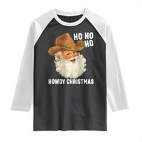 Cowboy Santa Christmas Raglan Shirt Ho Ho Ho Howdy Christmas - Wonder Print Shop