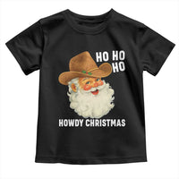 Cowboy Santa Christmas Toddler T Shirt Ho Ho Ho Howdy Christmas - Wonder Print Shop