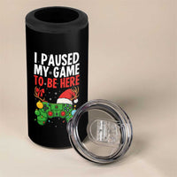 Funny Gaming Christmas 4 in 1 Can Cooler Tumbler I Paused My Game To Be Here - Wonder Print Shop