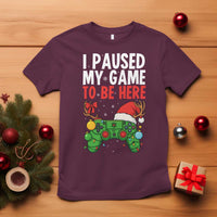 Funny Gaming Christmas T Shirt I Paused My Game To Be Here - Wonder Print Shop