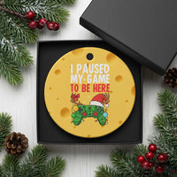 Funny Gaming Christmas Ceramic Ornament I Paused My Game To Be Here - Wonder Print Shop