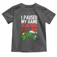 Funny Gaming Christmas Toddler T Shirt I Paused My Game To Be Here - Wonder Print Shop