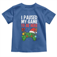 Funny Gaming Christmas Toddler T Shirt I Paused My Game To Be Here - Wonder Print Shop