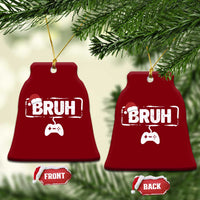 Funny Gaming Christmas Ceramic Ornament Gamer Bruh Video Game - Wonder Print Shop