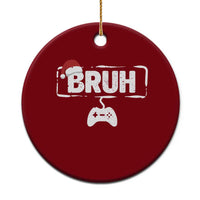 Funny Gaming Christmas Ceramic Ornament Gamer Bruh Video Game - Wonder Print Shop