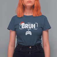 Funny Gaming Christmas T Shirt For Women Gamer Bruh Video Game - Wonder Print Shop