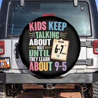 67 Six Seven Meme Spare Tire Cover Kids Keep Talking About 6-7 Wait Until They Learn 9-5 - Wonder Print Shop