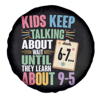67 Six Seven Meme Spare Tire Cover Kids Keep Talking About 6-7 Wait Until They Learn 9-5 - Wonder Print Shop