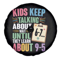 67 Six Seven Meme Spare Tire Cover Kids Keep Talking About 6-7 Wait Until They Learn 9-5 - Wonder Print Shop