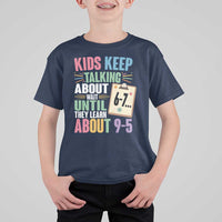 67 Six Seven Meme T Shirt For Kid Kids Keep Talking About 6-7 Wait Until They Learn 9-5 - Wonder Print Shop