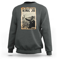Martin Luther King Jr MLK Day Sweatshirt - Wonder Print Shop