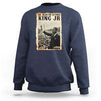 Martin Luther King Jr MLK Day Sweatshirt - Wonder Print Shop