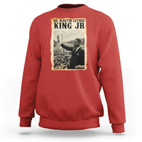 Martin Luther King Jr MLK Day Sweatshirt - Wonder Print Shop