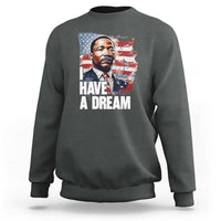 Martin Luther King Jr Sweatshirt I Have A Dream - Wonder Print Shop