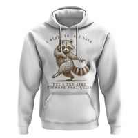 Funny Raccoon Sarcastic Hoodie I Might Be Laid Back But I Can Lean Forward Real Quick