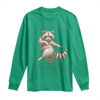 Funny Raccoon Sarcastic Long Sleeve Shirt I Might Be Laid Back But I Can Lean Forward Real Quick