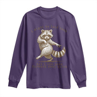 Funny Raccoon Sarcastic Long Sleeve Shirt I Might Be Laid Back But I Can Lean Forward Real Quick