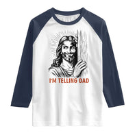 Funny Jesus Christian Meme Raglan Shirt I Am Telling Dad