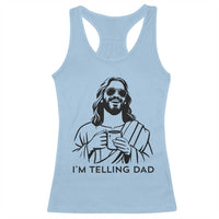 Funny Jesus Meme Racerback Tank Top I Am Telling Dad