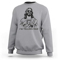 Funny Jesus Meme Sweatshirt I Am Telling Dad