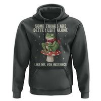 Funny Frog Sarcastic Hoodie Some Things Are Better Left Alone