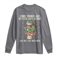Funny Frog Sarcastic Long Sleeve Shirt Some Things Are Better Left Alone