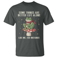 Funny Frog Sarcastic T Shirt Some Things Are Better Left Alone
