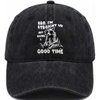 Funny Raccon Sarcastic Washed Cotton Baseball Cap Bro I Am Straight Up Not Even Having A Good Time
