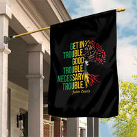 John Lewis Quote Civil Rights Garden Flag Get in Good Necessary Trouble