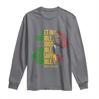 John Lewis Quote Civil Rights Long Sleeve Shirt Get in Good Necessary Trouble