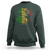 John Lewis Quote Civil Rights Sweatshirt Get in Good Necessary Trouble