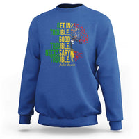 John Lewis Quote Civil Rights Sweatshirt Get in Good Necessary Trouble