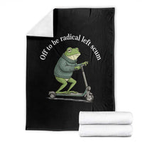Off To Be Radical Left Scum Throw Blanket Funny Frog Anti ICE Political Protest