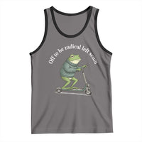 Off To Be Radical Left Scum Tank Top Funny Frog Anti ICE Political Protest