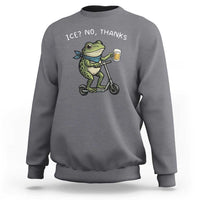 Funny Frog Anti ICE Political Protest Sweatshirt Ice? No Thanks